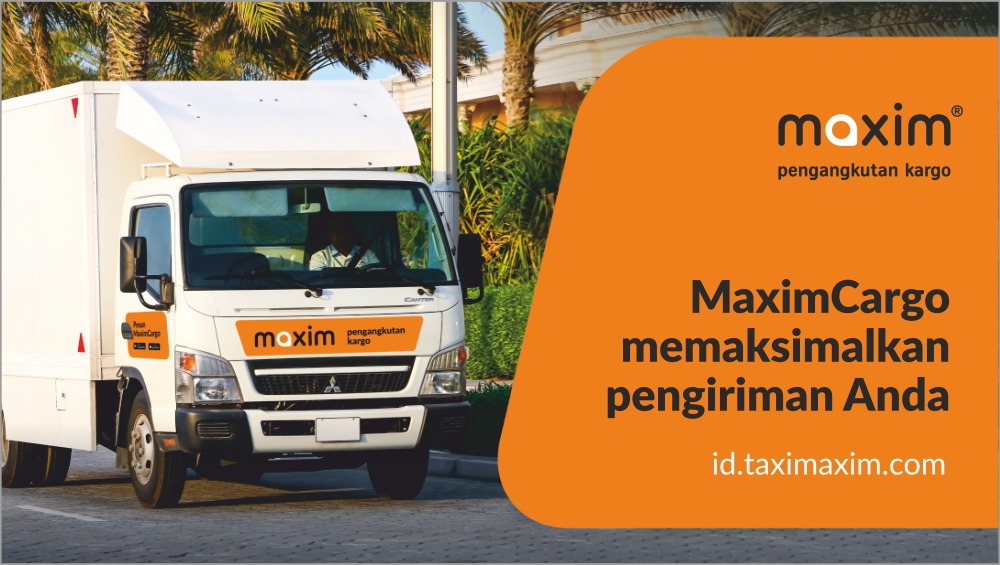Maxim Dukung Kemudahan Pengiriman Berskala Besar Dengan Maxim Cargo