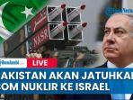 GEMPAR-Pakistan-Akan-Jatuhkan-Bom-Nuklir-ke-Israel-Jenderal-Iran-Negara-Islam-Harus-Bersatu.jpg