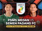 Jadwal-PSMS-Medan-Vs-Semen-Padang-FC-Senin-2692022.jpg