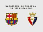 Prediksi-Skor-Barcelona-vs-Osasuna-La-Liga-Spanyol-Jumat-28-Maret-2025-Pukul-0300-WIB.jpg
