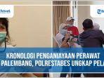 kronologi-penganiayaan-perawat-di-palembang-polrestabes-ungkap-pelaku.jpg