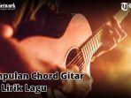 kumpulan-chord-gitar-dan-lirik-lagu-1.jpg
