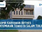sopir-karyawan-arthes-ditemukan-tewas-di-toilet.jpg