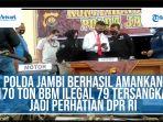 video-ditreskrimsus-polda-jambi-amankan-170-ton-bbm-ilegal.jpg