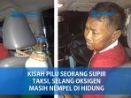 video-kisah-pilu-seorang-supir-taksi-berjuang-hidup-selang-oksigen-masih-nempel-di-hidung.jpg