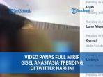 video-panas-full-mirip-gisel-anastasia-trending-di-twitter-hari-ini.jpg