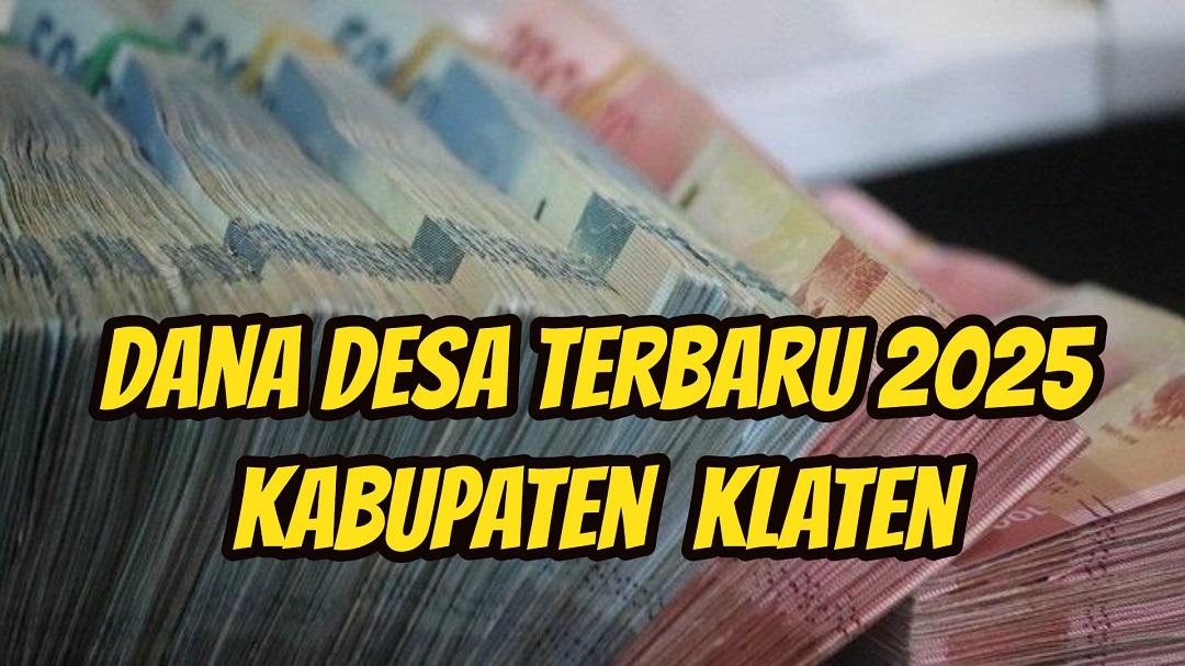 20250720_Dana-Desa-Terbaru-2025-Kabupaten-Klaten.jpg