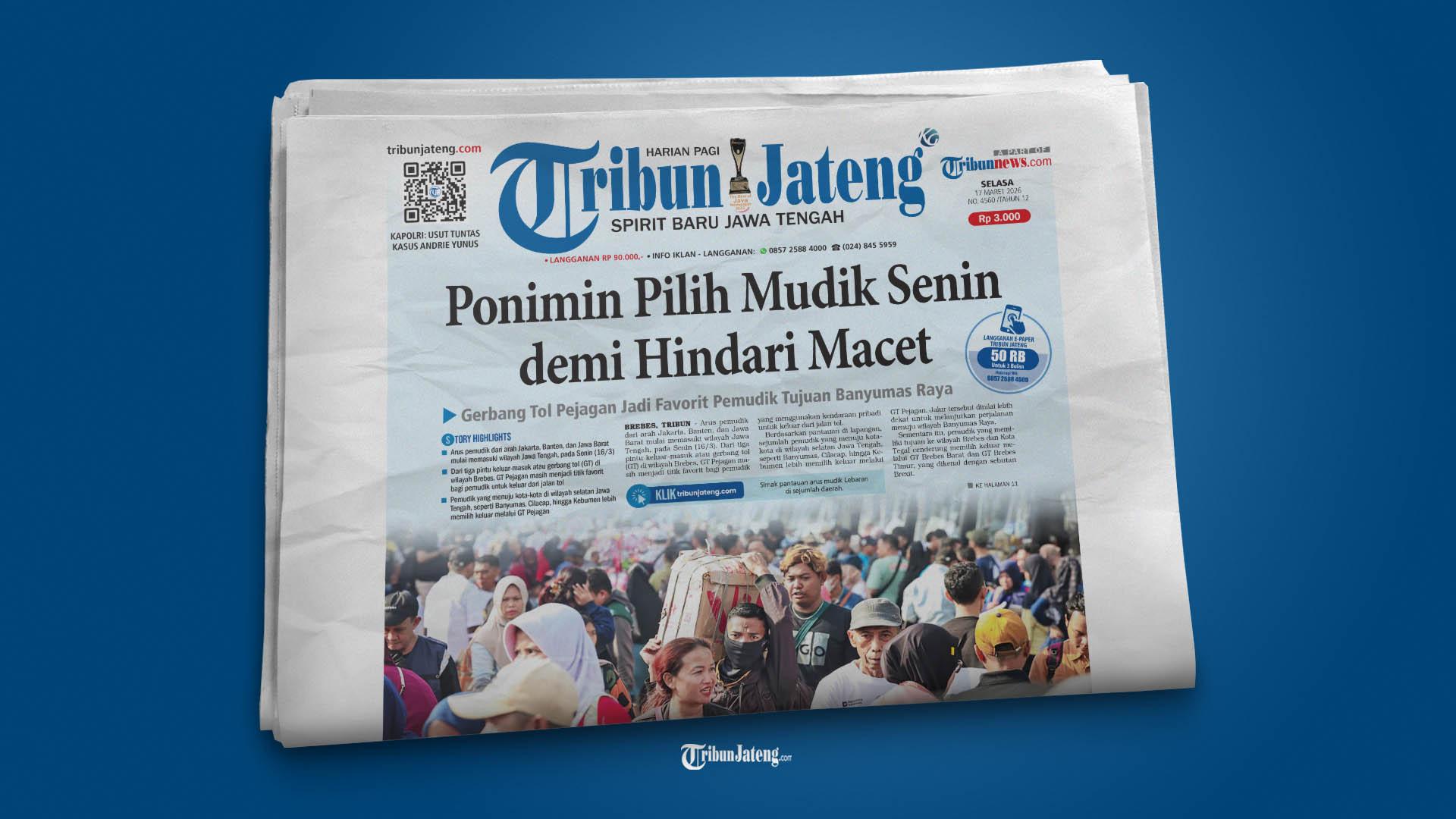 Tribun-Jateng-hari-Ini-Selasa-17-Maret-2026.jpg