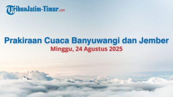 Ilustrasi-prakiraan-cuaca-Banyuwangi-dan-Jember-Minggu-24-Agustus-2025.jpg