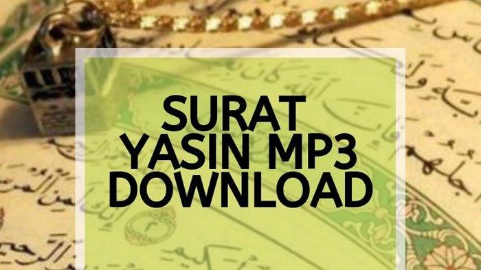 Download MP3 Surat Yasin 83 Ayat Surat Alquran ke-36, Dengarkan di Bulan Ramadan