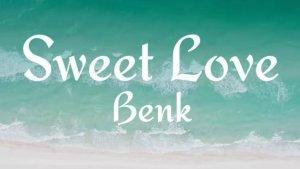 Lirik-lagu-Sweet-Love-dari-Benk.jpg