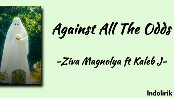 Lirik-lagu-Against-All-The-Odds-Ziva-Magnolya-Kaleb-J.jpg