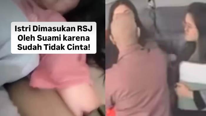 Suami Masukkan Istri Sehat ke RSJ hingga Ibu Mertua Tak Terima, Pihak RS Jawab soal Ikatan di Tangan
