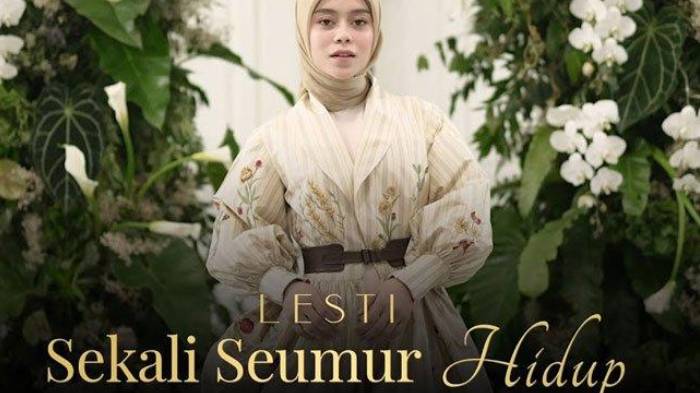 lirik-lagu-sekali-seumur-hidup-yang-dinyanyikan-oleh-pedangdut-lesty-kejora.jpg