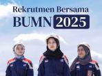 BUMN-Buka-Rekrutmen-Bersama-Lagi-di-Tahun-2025-Kapan-Lowongan-Buat-SMA-Sederajat-hingga-S2.jpg
