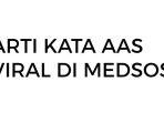 Ilustrasi-arti-kata-AAS-yang-viral-di-media-sosial.jpg