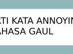 Ilustrasi-arti-kata-annoying-dalam-bahasa-gaul.jpg