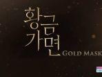 drama-korea-gold-mask.jpg