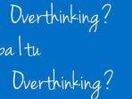 overthinking-merupakan-kosa-kata-populer-bagi-netizen-dan-anak-anak-muda-milenial-saat-ini.jpg