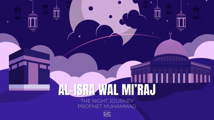 65 UCAPAN Selamat Isra Miraj 2024 Islami, Penuh Hikmah dan Keberkahan