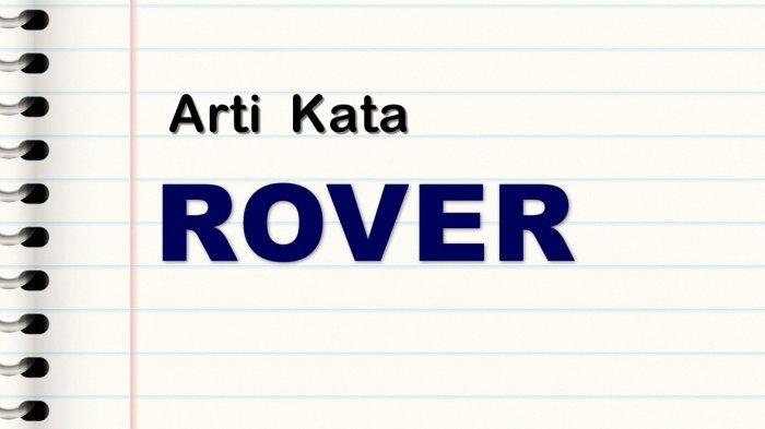 Arti Kata Rover di Lagu Rover Kai EXO, Begini Penjelasan dan Contoh Kalimatnya Biar Paham