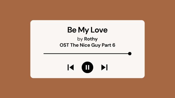Lirik Lagu Be My Love oleh Rothy OST The Nice Guy Part 6