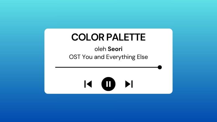 Lirik Lagu COLOR PALETTE - Seori OST You and Everything Else