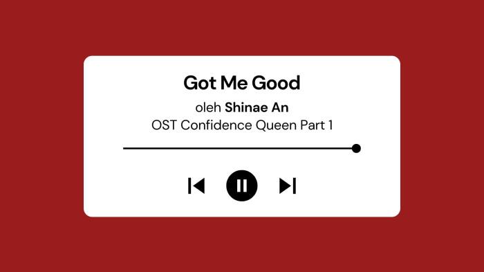 Lirik Lagu Got Me Good - Shinae An OST Confidence Queen Part 1 dengan Terjemahan