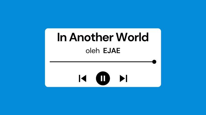 Lirik Lagu In Another World - EJAE dengan Terjemahan