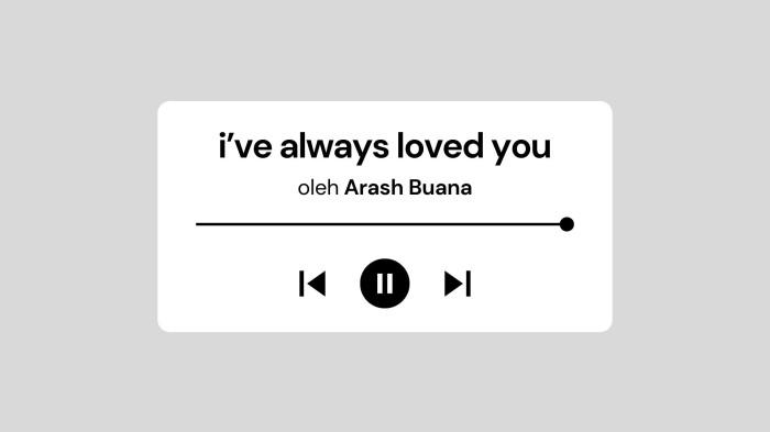 Lirik Lagu I’ve Always Loved You - Arash Buana dengan Terjemahan