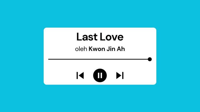 Lirik Lagu Last Love Kwon Jin Ah dengan Terjemahan Bahasa Indonesia