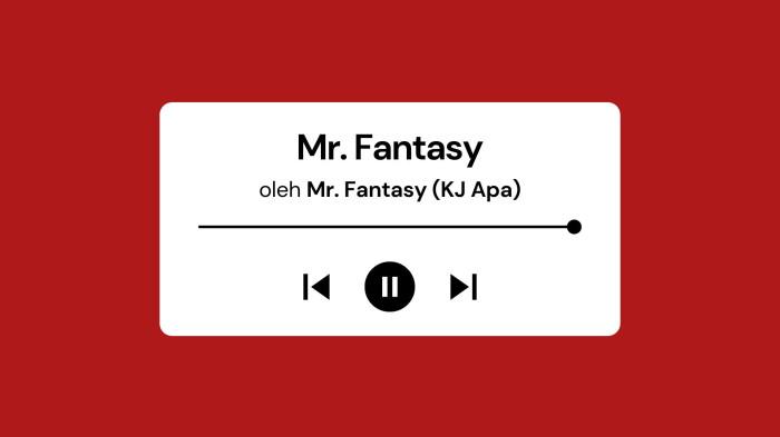 Lirik Lagu Mr. Fantasy oleh Mr. Fantasy (KJ Apa) dengan Terjemahan