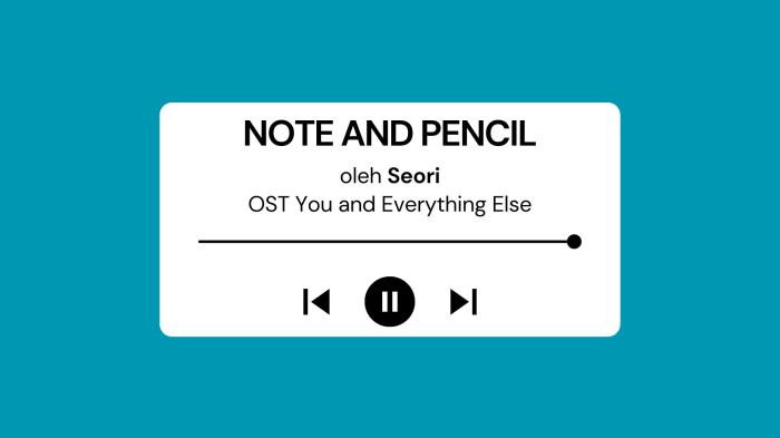 Lirik Lagu dan Terjemahan NOTE AND PENCIL Seori OST You and Everything Else