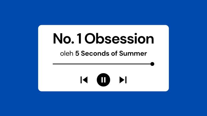 Lirik Lagu No. 1 Obsession - 5 Seconds of Summer dengan Terjemahan Bahasa Indonesia