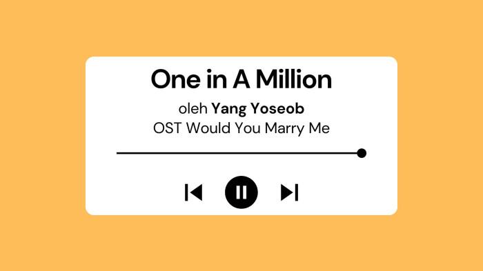 Lirik Lagu One in A Million - Yang Yo Seob OST Would You Marry Me Part 4