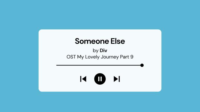 Lirik Lagu Someone Else by Div OST My Lovely Journey Part 9