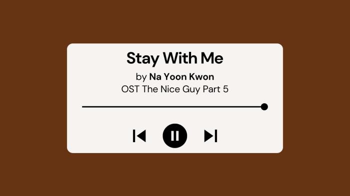 Lirik Lagu Stay With Me - Na Yoon Kwon - OST The Nice Guy Part 5