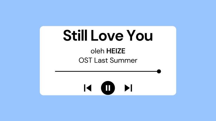 Lirik Lagu Still Love You - Heize OST Last Summer dengan Terjemahan
