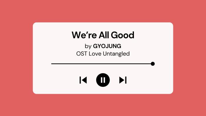 Lirik Lagu We're All Good OST Love Untangled