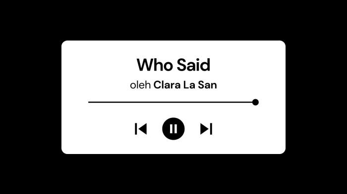 Lirik Lagu Who Said - Clara La San dengan Terjemahan