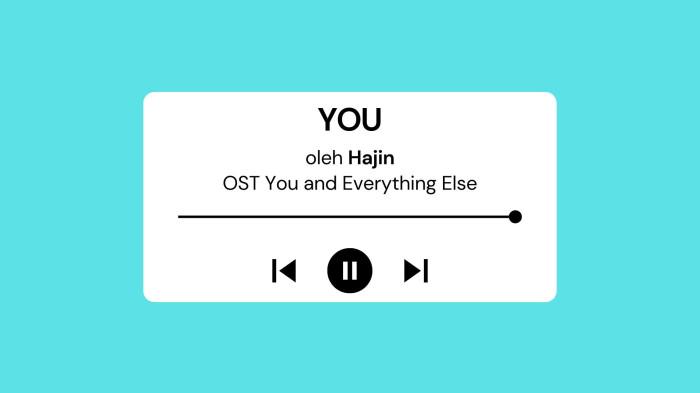 Lirik Lagu YOU - Hajin OST You and Everything Else