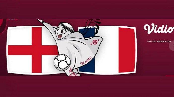Live Streaming Indosiar SCTV Vidio Piala Dunia 2022: INGGRIS vs PRANCIS