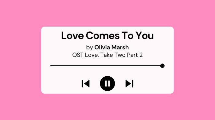 Lagu Love Comes To You Olivia Marsh OST Love Take Two Part 2