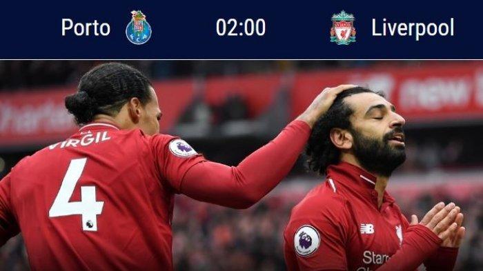 Jadwal Liga Champion Malam Ini Siaran langsung dan Live Streaming RCTI Porto vs Liverpool
