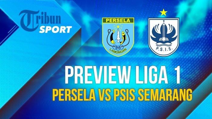 LIVE STREAMING Liga 1 2020 Persela Lamongan vs PSIS Semarang, Kick Off Pukul 15.30 WIB, LINK di Sini