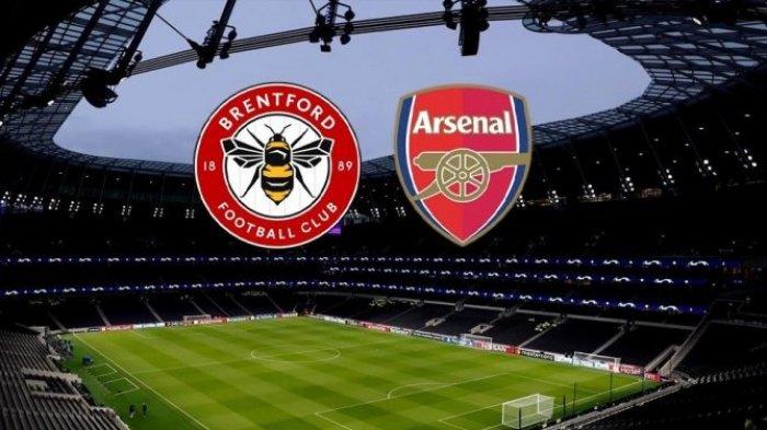 Update Skuad Brentford vs Arsenal & Channel TV Siaran Langsung Liga Inggris di TV Premier League