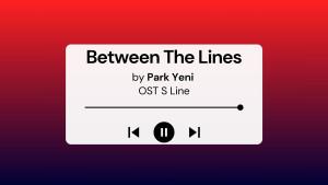 Lirik-Lagu-Between-The-Lines-Park-Yeni-OST-Drama-Korea-S-Line.jpg