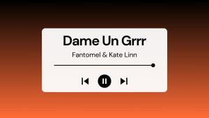 Lirik-Lagu-Dame-Un-Grrr-Fantomel-Kate-Linn-dengan-Terjemahan-Bahasa-Indonesia.jpg