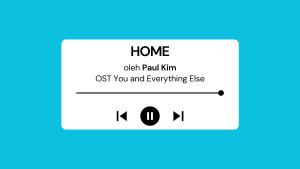 Lirik-Lagu-HOME-Paul-Kim-OST-You-and-Everything-Else.jpg