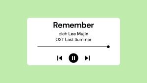 Lirik-Lagu-Remember-Lee-Mujin-OST-Last-Summer-dengan-Terjemahan.jpg